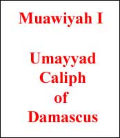 Muawiyah I (602-680) led the first Arab siege of Constantinople. 